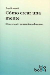 COMO CREAR UNA MENTE | 9783944203058 | KURZWEIL, RAY