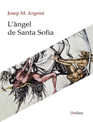 ÀNGEL DE SANTA SOFIA, L' | 9788418758010 | ARGEMÍ, JOSEP M.