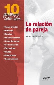 10 PALABRAS CLAVE SOBRE LA RELACIÓN DE PAREJA | 9788499450827 | MADOZ, VICENTE
