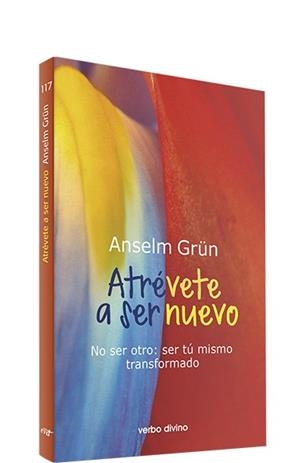 ATREVETE A SER NUEVO | 9788490732663 | GRUN, ANSELM