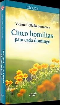 CINCO HOMILÍAS PARA CADA DOMINGO | 9788490733592 | COLLADO BERTOMEU, VICENTE