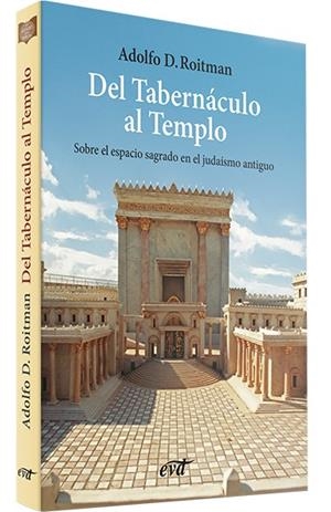 DEL TABERNACULO AL TEMPLO | 9788490732434 | ROITMAN, ADOLFO