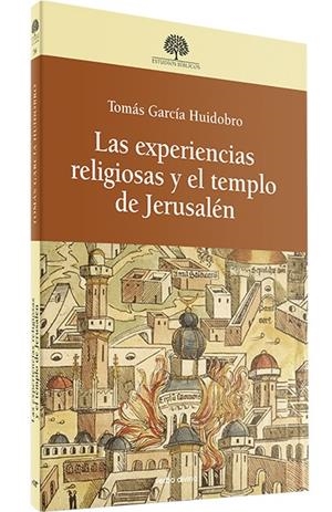 EXPERENCIAS RELIGIOSAS Y EL TEMPLO DE JERUSALÉN | 9788490731185 | GARCÍA-HUIDOBRO, TOMÁS