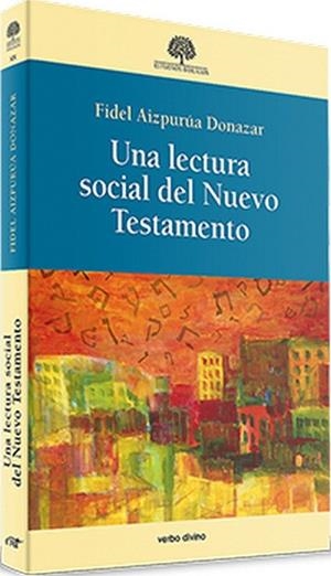 LECTURA SOCIAL DEL NUEVO TESTAMENTO | 9788490734612 | AIZPURUA DONAZAR, FIDEL