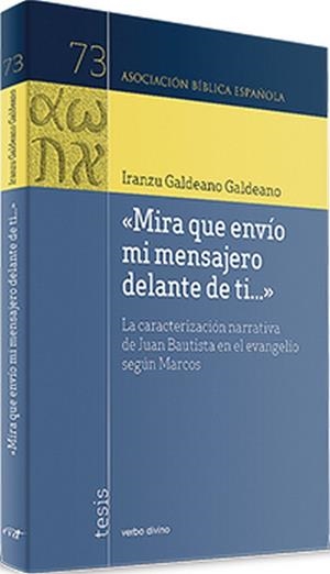MIRA QUE ENVIÓ MI MENSAJERO DELANTE DE TÍ... | 9788490734896 | GALDEANO GALDEANO, IRANZU
