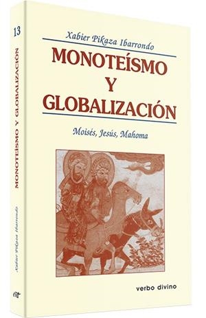 MONOTEISMO GLOBALIZACION | 9788481695793 | PIKAZA IBARRONDO, XABIER