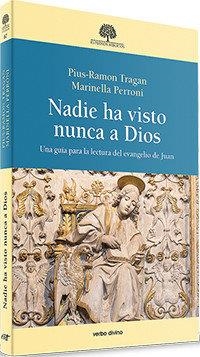 NADIE HA VISTO NUNCA A DIOS | 9788490734421 | TRAGAN, PIUS-RAMON / PERRONI, MARINELLA