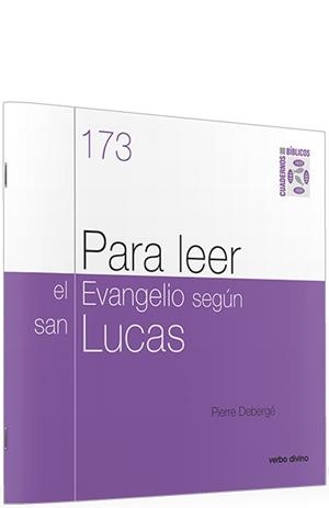 PARA LEER EL EVANGELIO SEGUN SAN LUCAS | 9788490732533 | DEBERGE, PIERRE