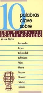 10 PALABRAS CLAVE SOBRE MIEDOS HOMBRE MODERNO | 9788471518248 | MADOZ JAUREGUI, VICENTE