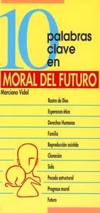 10 PALABRAS CLAVE SOBRE MORAL FUTURO | 9788481693393 | VIDAL GARCIA, MARCIANO