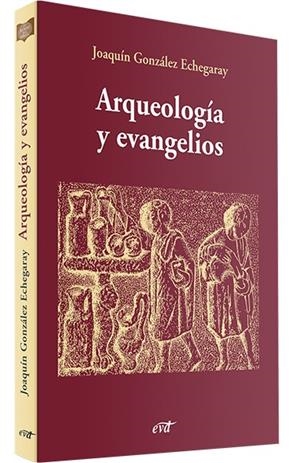 ARQUEOLOGIA EVANGELIOS | 9788471519412 | GONZALEZ ECHEGARAY, JOAQUIN