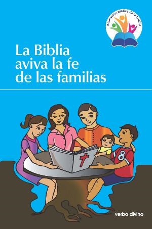 BIBLIA AVIVA LA FE DE LAS FAMILIAS, LA | 9788490731857 | LA CASA DE LA BIBLIA- HERMANDAD DE SACERDOTES OPERARIOS DIOCESANOS DEL CORAZÓN DE JESÚS