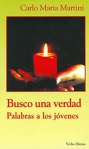 BUSCO UNA VERDAD. | 9788481692990 | MARIA MARTINI, CARLO