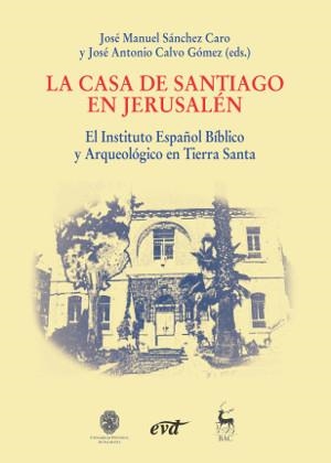 CASA DE SANTIAGO EN JERUSALÉN, LA | 9788490731598 | SÁNCHEZ CARO, JOSÉ MANUEL