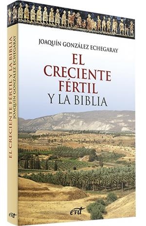 CRECIENTE FERTIL BIBLIA | 9788499451336 | GONZALEZ ECHEGARAY, JOAQUIN