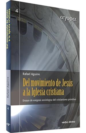 DEL MOVIMIENTO DE JESÚS A LA IGLESIA CRISTIANA | 9788490731604 | AGUIRRE MONASTERIO, RAFAEL