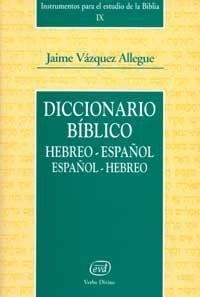 DICCIONARIO BIBLICO HEBREO ESPAÑOL / ESPAÑOL HEBREO | 9788481695137 | VAZQUEZ ALLEGUE, JAIME