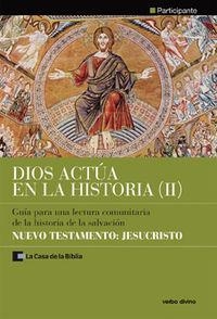 DIOS ACTUA EN HISTORIA: NUEVO TESTAMENTO JESUCRISTO II | 9788499452210 | LA CASA DE LA BIBLIA