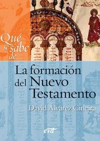 FORMACIÓN DEL NUEVO TESTAMENTO, LA | 9788490731482 | ÁLVAREZ CINEIRA, DAVID
