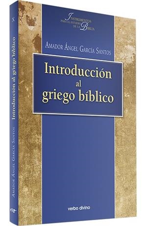 INTRODUCCION AL GRIEGO BIBLICO | 9788481695144 | ANGEL GARCIA SANTOS, AMADOR