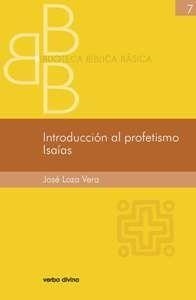 INTRODUCCION AL PROFETISMO. ISAIAS | 9788499451893 | LOZA VERA, JOSE