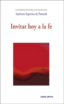 INVITAR HOY A LA FE | 9788499459813 | UNIVERSIDAD PONTIFICIA DE SALAMANCA , INSTITUTO SUPERIOR DE PASTORAL