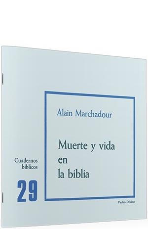 MUERTE VIDA EN BIBLIA | 9788471512611 | MARCHADOUR, ALAIN