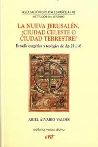 NUEVA JERUSALEN, ¿CIUDAD CELESTE O CIUDAD TERRESTRE? | 9788481694772 | ALVAREZ VALDES, ARIEL
