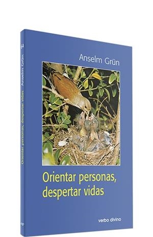 ORIENTAR PERSONAS, DESPERTAR VIDAS | 9788481693898 | GRUN, ANSELM