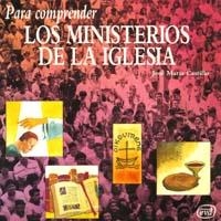 PARA COMPRENDER MINISTERIOS IGLESIA | 9788471518996 | MARIA CASTILLO SANCHEZ, JOSE