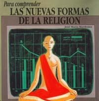 PARA COMPRENDER NUEVAS FORMAS RELIGION | 9788481690002 | MARIA MARDONES, JOSE