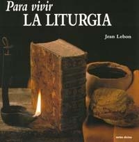 PARA VIVIR LITURGIA | 9788471515209 | LEBON, JEAN