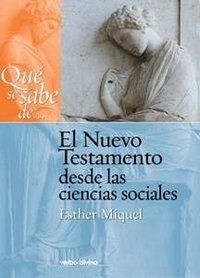 QUE SE SABE DE... NUEVO TESTAMENTO DESDE CIENCIAS SOCIALES | 9788499451701 | MIQUEL PERICAS, ESTHER