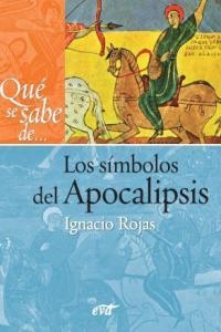 QUE SE SABE DE... SIMBOLOS APOCALIPSIS | 9788499453156 | ROJAS GALVEZ, IGNACIO