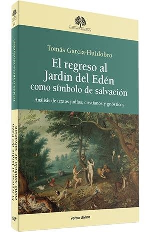 REGRESO AL JARDÍN DEL EDÈN COMO SÍMBOLO DE SALVACIÓN | 9788490733066 | GARCÍA-HUIDOBRO, TOMAS