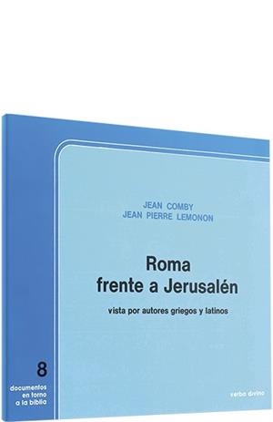 ROMA FRENTE A JERUSALEN VISTA POR AUTORES GRIEGOS LATINOS | 9788471513649 | LEMONON JEAN COMBY, JEAN-PIERRE