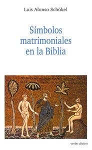 SIMBOLOS MATRIMONIALES EN BIBLIA | 9788481691825 | ALONSO SCHOKEL, LUIS