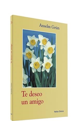 TE DESEO UN AMIGO. | 9788481696035 | GRUN, ANSELM