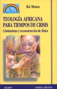TEOLOGIA AFRICANA TIEMPOS CRISIS | 9788481694208 | MANA, KA