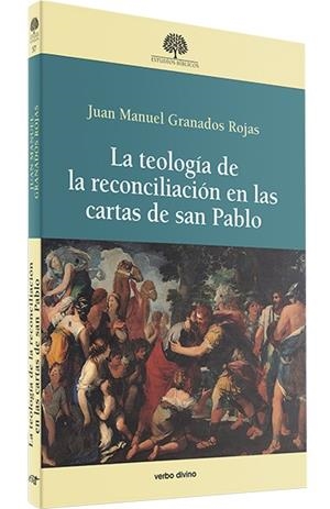 TEOLOGÍA RECONCILIACIÓN EN CARTAS DE SAN PABLO | 9788490732281 | GRANADOS ROJAS, JUAN MANUEL