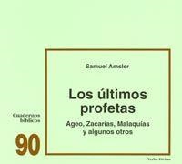 ULTIMOS PROFETAS AGEO, ZACARIAS, MALAQUIAS ALGUNOS OTROS | 9788481690958 | AMSLER, SAMUEL