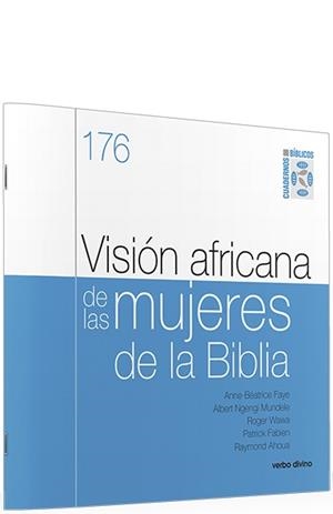 VISIÓN AFRICANA DE MUJERES DE LA BIBLIA | 9788490732991 | AHOUA , RAYMOND/FABIEN , PATRICK/FAYE , ANNE-BÉATRICE/NGENGI MUNDELE, ALBERT/WAWA , ROGER