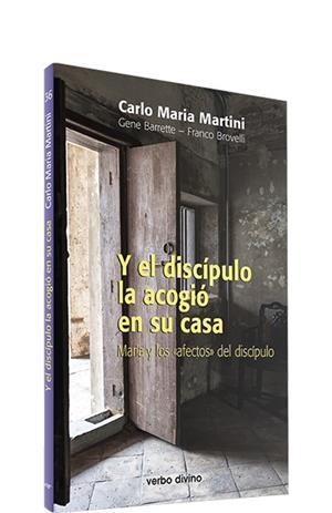 Y DISCIPULO ACOGIO EN SU CASA | 9788481690972 | MARIA MARTINI, CARLO