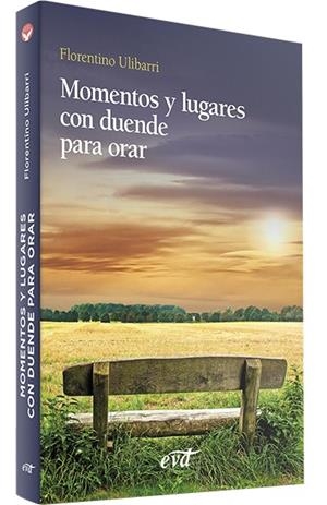 MOMENTOS Y LUGARES CON DUENDE PARA ORAR | 9788490737118 | ULIBARRI FERNÁNDEZ, FLORENTINO