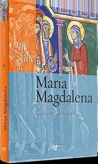 QUÉ SE SABE DE... MARÍA MAGDALENA | 9788490735541 | BERNABÉ UBIETA, CARMEN