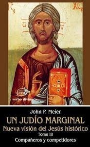 JUDIO MARGINAL, UN : NUEVA VISION JESUS HISTORICO | 9788481695502 | PAUL MEIER, JOHN