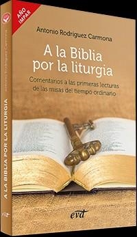 A LA BIBLIA POR LA LITURGIA | 9788490734735 | RODRÍGUEZ CARMONA, ANTONIO