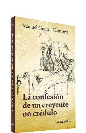 CONFESIÓN DE UN CREYENTE NO CRÉDULO, LA | 9788481692181 | GUERRA CAMPOS, MANUEL
