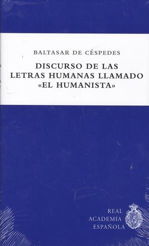 DISCURSO DE LAS LETRAS HUMANAS LLAMADO "EL HUMANISTA" | 9788409010004 | DE CÉSPEDES, BALTASAR