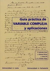GUÍA PRACTICA DE VARIBALE COMPLEJA Y APLICACIONES | 9788413200149 | GALINDO SOTO, FELIX / GOMEZ PEREZ, JAVIER / SANZ GIL, JAVIER / TRISTAN VEGA, LUIS ALBERTO